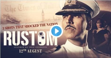 Akshay Kumar Unveils Rustom Trailer,Watch It Now, Rustom Movie Review