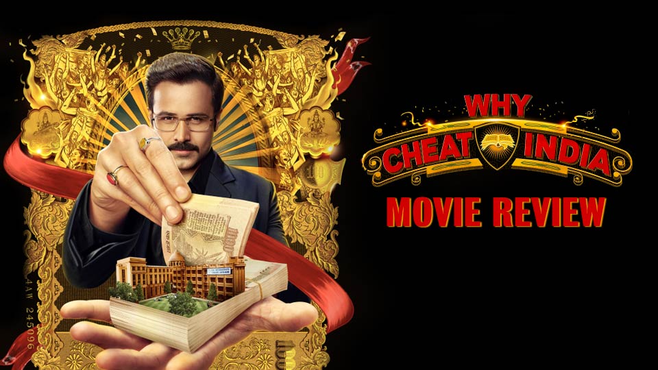 Why Cheat India movie review - A subject that died a premature death